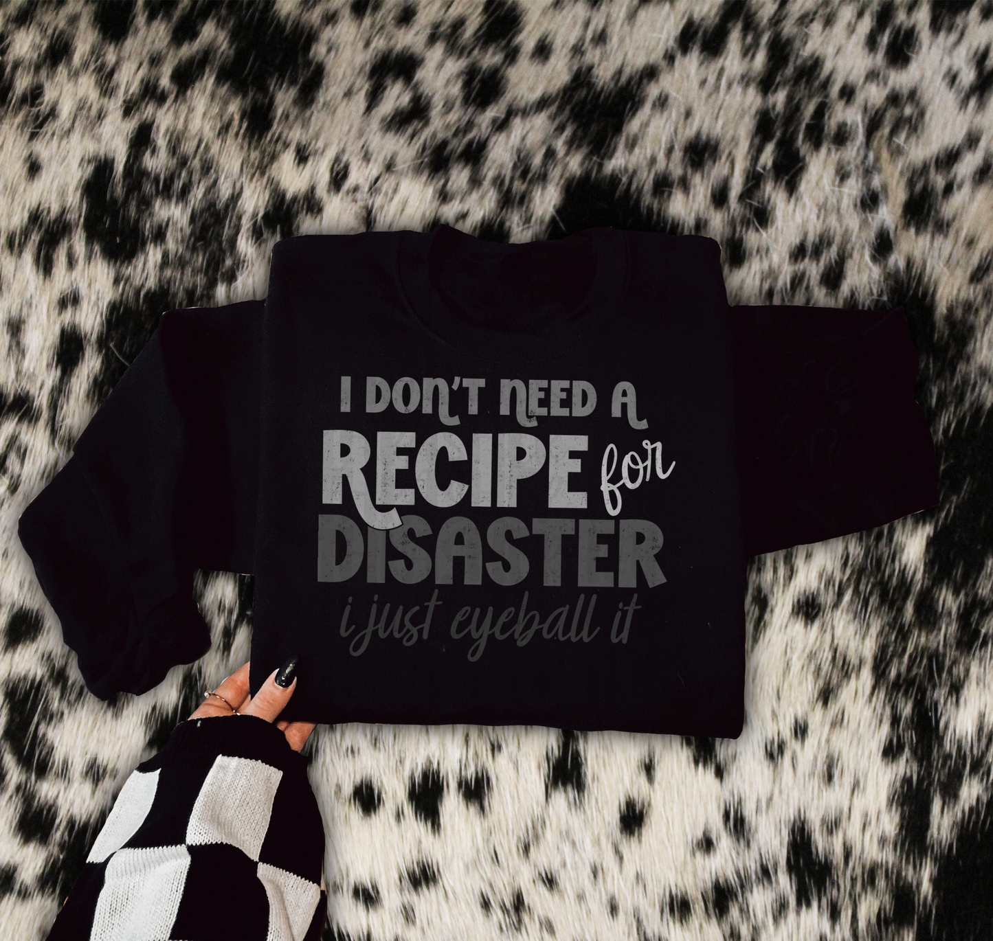 I don’t need a recipe for disaster