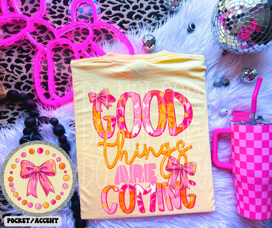 Good things are coming