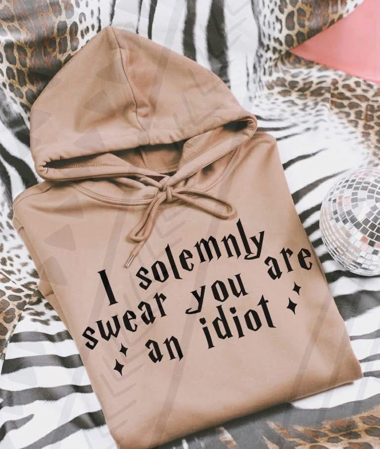 Solemnly swear you are an idiot