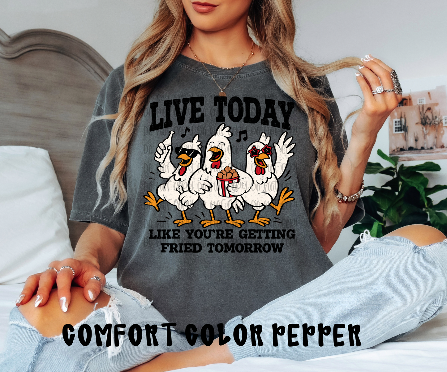 Live today like you’re getting fried tomorrow