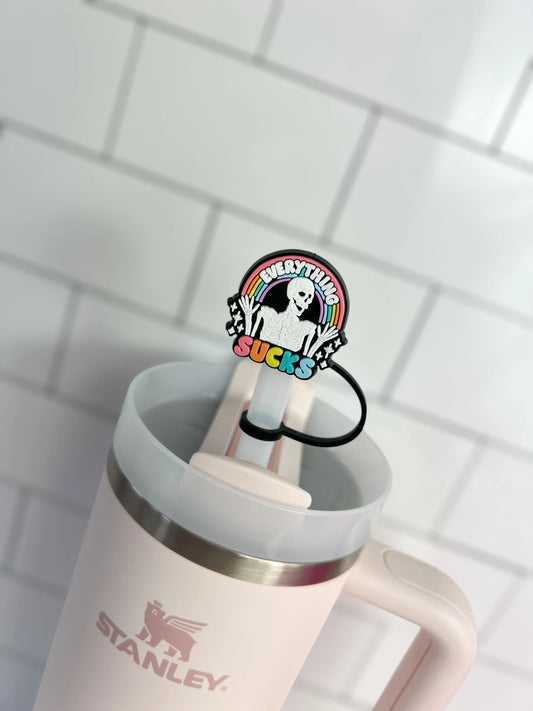 10mm Straw Topper- Everything sucks