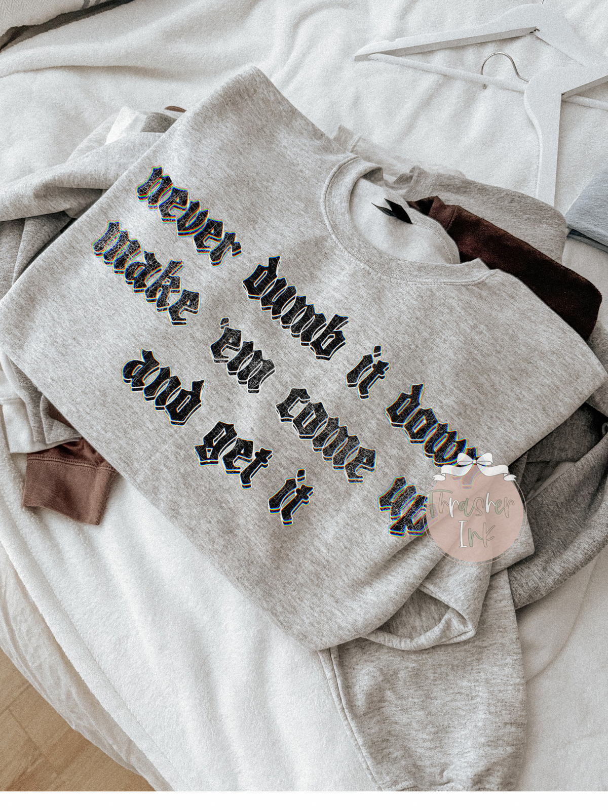 Never dumb it down (Gildan mock)