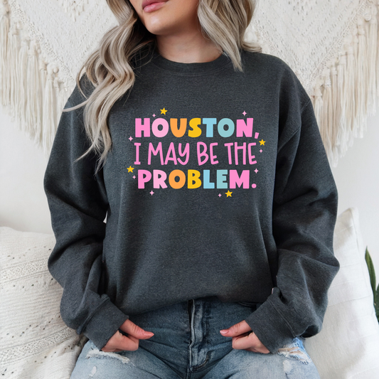 Houston I may be the problem