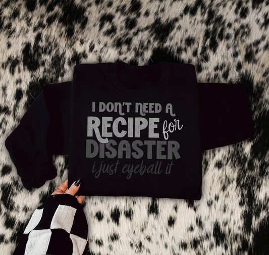 I don’t need a recipe for disaster