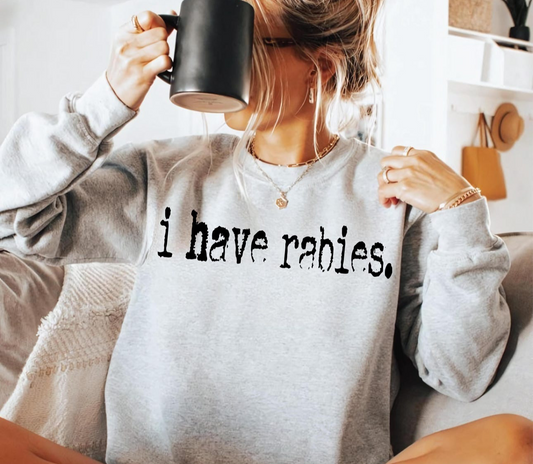 I have rabies