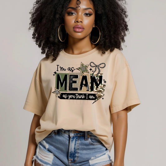 I’m as mean as you think I am