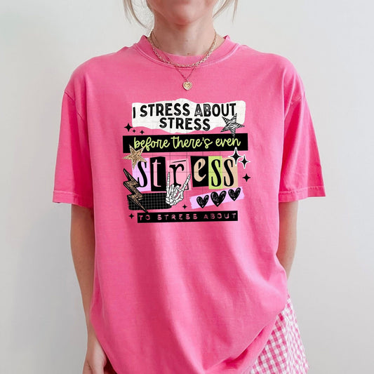 I stress about stress