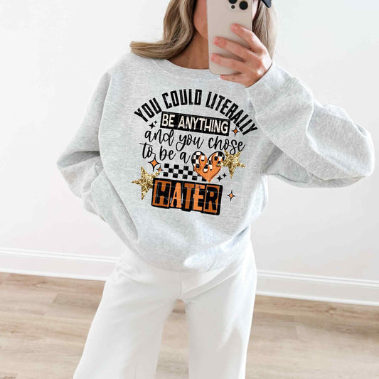 You could literally be anything