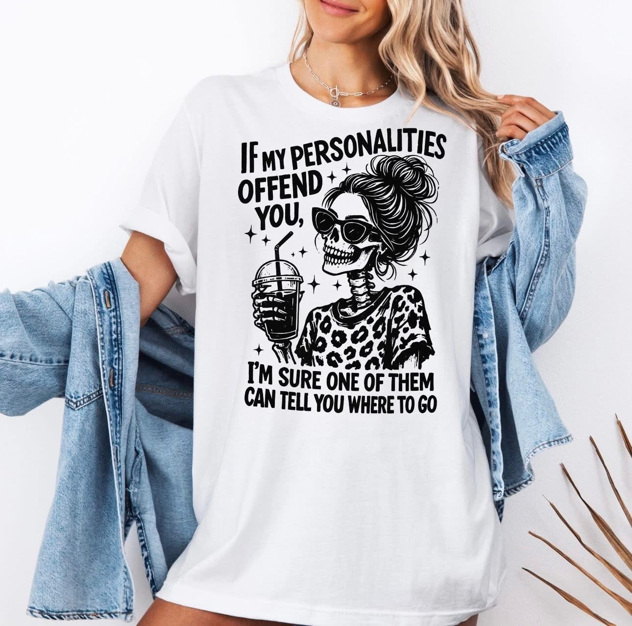 If my personalities offend you