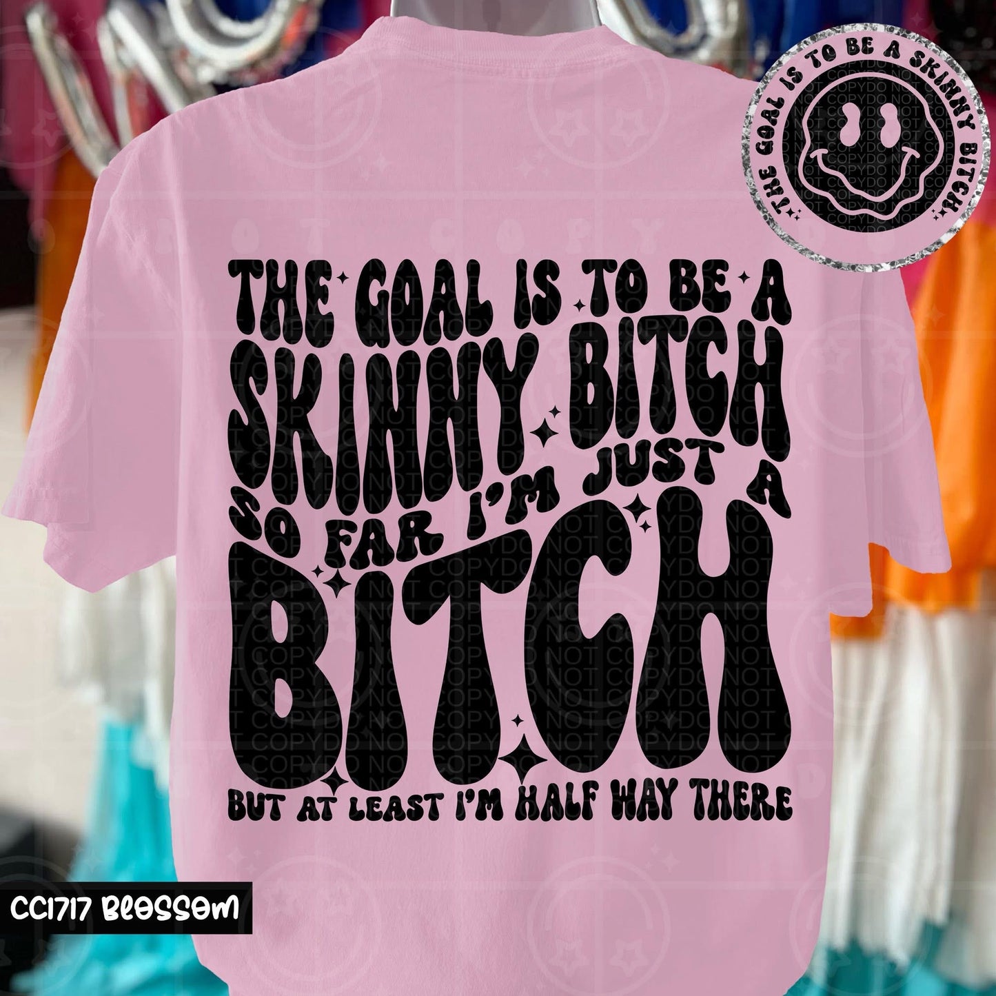The goal is to be a skinny b!tch