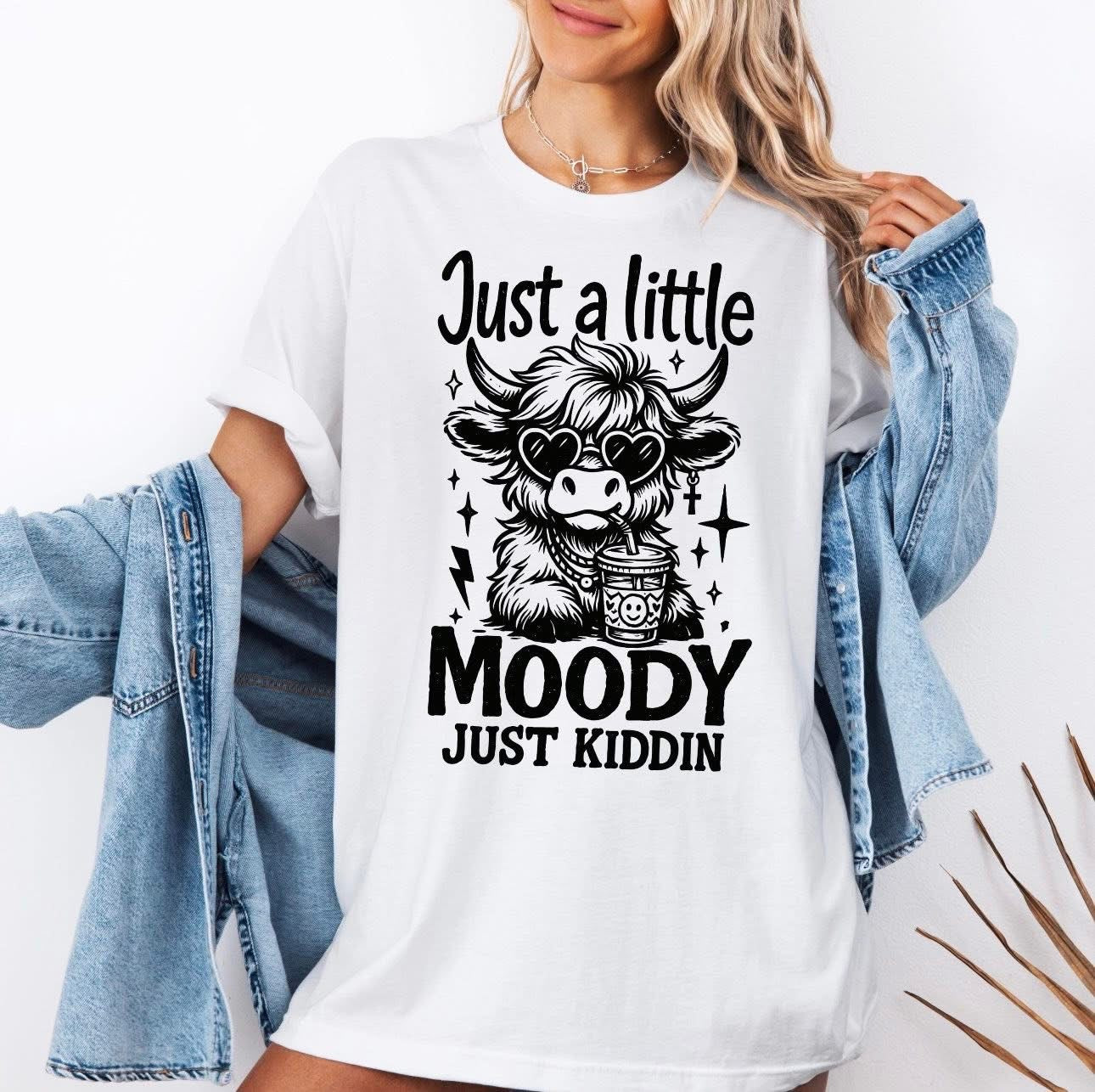 Just a little moody