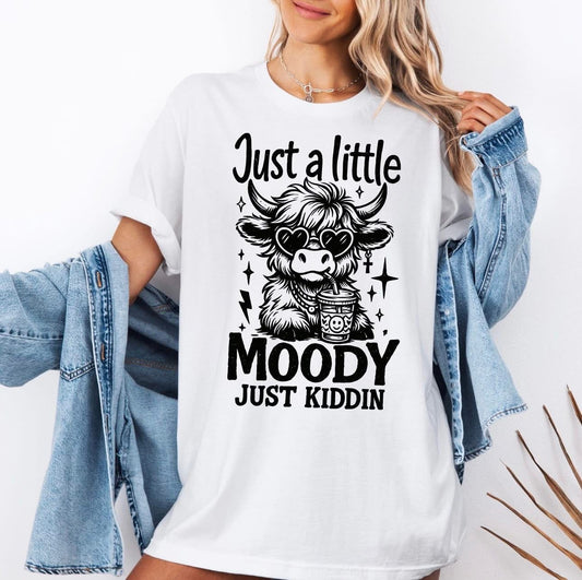 Just a little moody