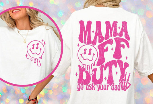 Mama off duty