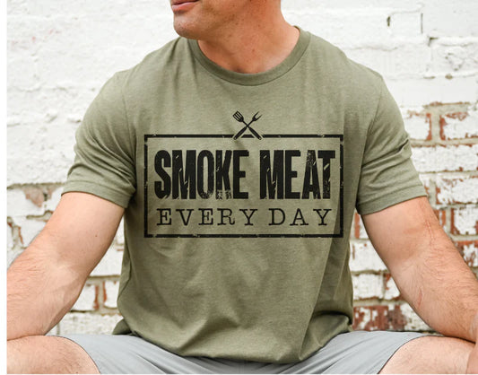 Smoke meat everyday