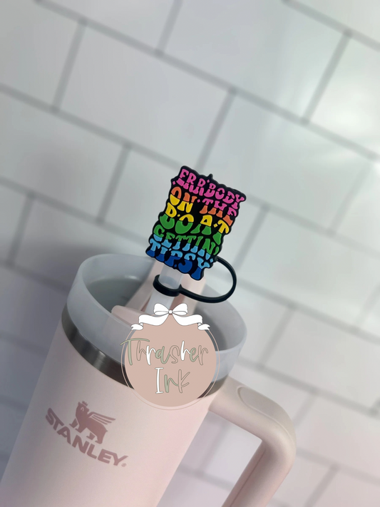 10mm Straw Topper- Err'body on the boat gettin' tipsy