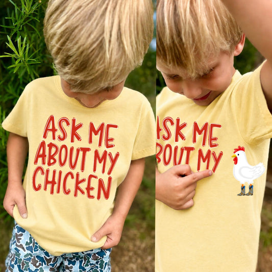 ask my about my chicken