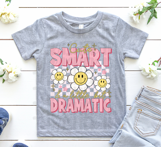 Cute smart and dramatic