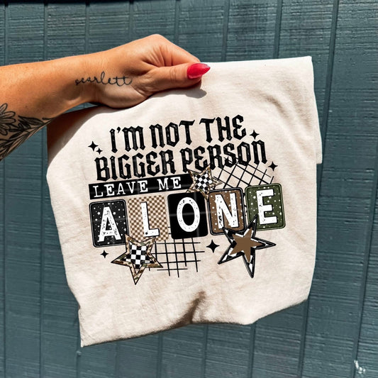 I’m not the bigger person