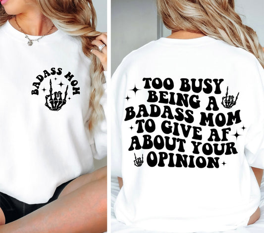 Too busy being a bada$$ mom