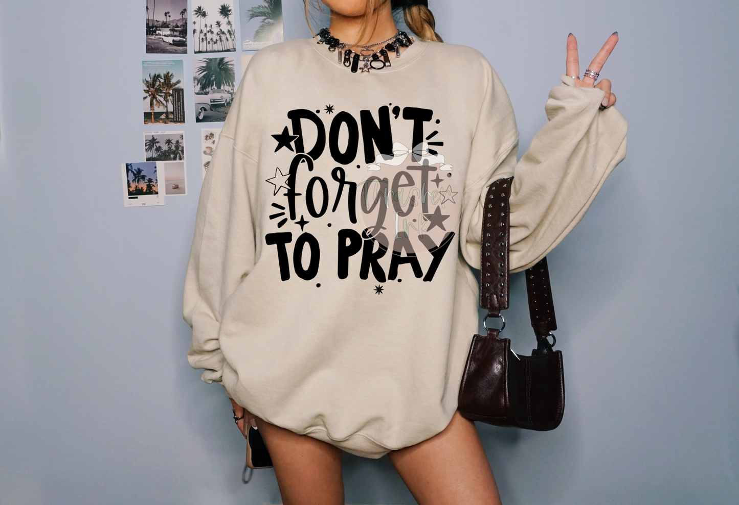 Don’t forget to pray