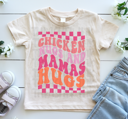 Chicken nugs and mamas hugs